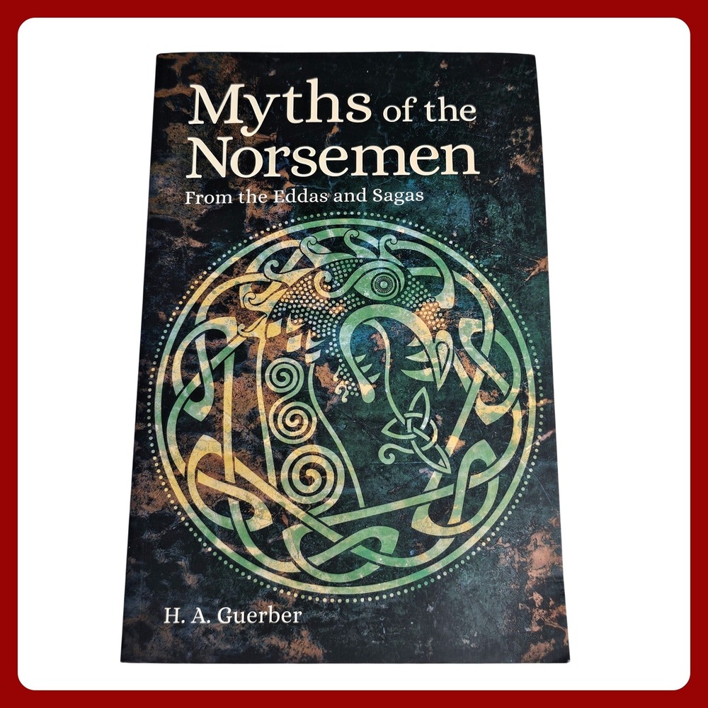 H. A. Guerber Myths of the Norsemen Eddas Sagas Mythology Norse Viking Book 2022